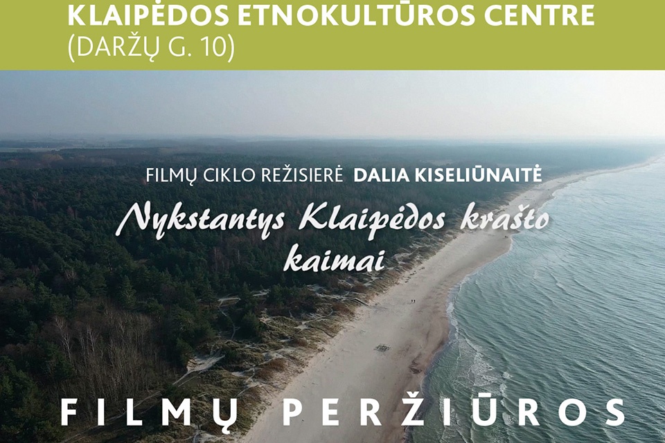 Kviečia į filmų ciklo „Nykstantys Klaipėdos krašto kaimai“ pirmąją peržiūrą